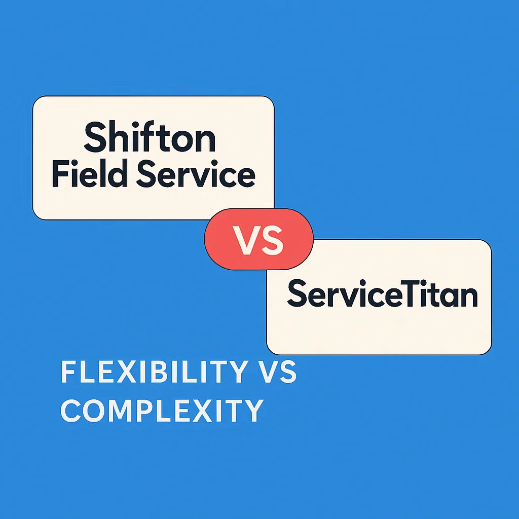 Shifton срещу ServiceTitan — гъвкавост и сложност в сервизен софтуер