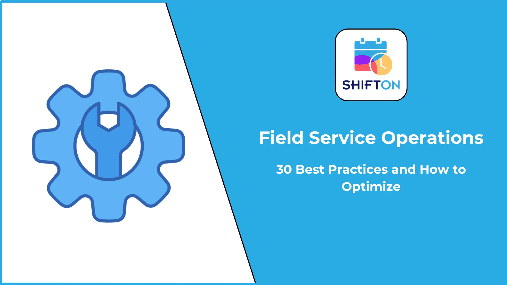 Field Service Operations: 30 Best Practices to Optimise