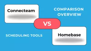 Connecteam vs. Homebase: Karşılaştırma Özeti