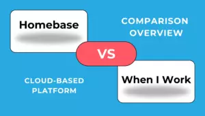 Homebase vs. When I Work: Karşılaştırma Genel Bakış
