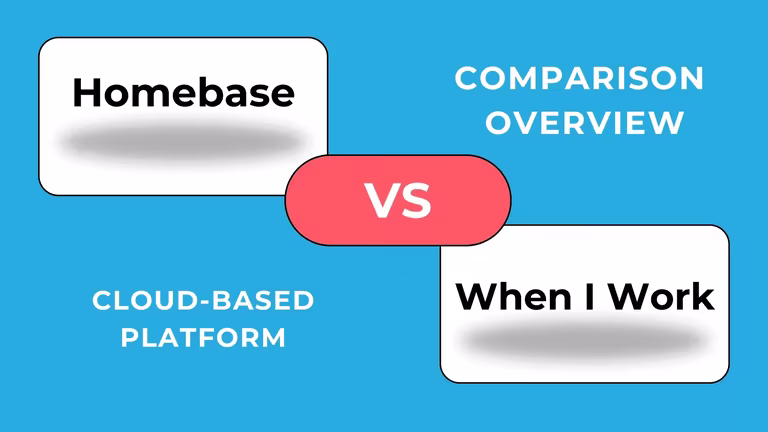 Homebase vs When I Work: Pricing, Features and the Right Pick