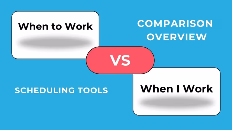When To Work vs When I Work: Simple Scheduling vs Full Platform