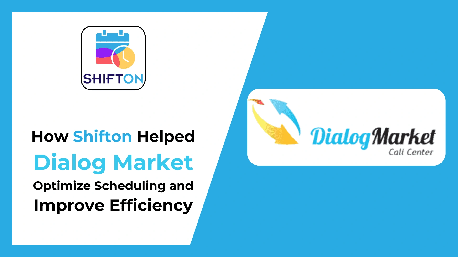 ShiftOn and Dialog Market: Optimizing scheduling for improved call center efficiency.