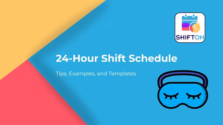 24-Hour Shift Schedule: Tips, Examples, And Templates