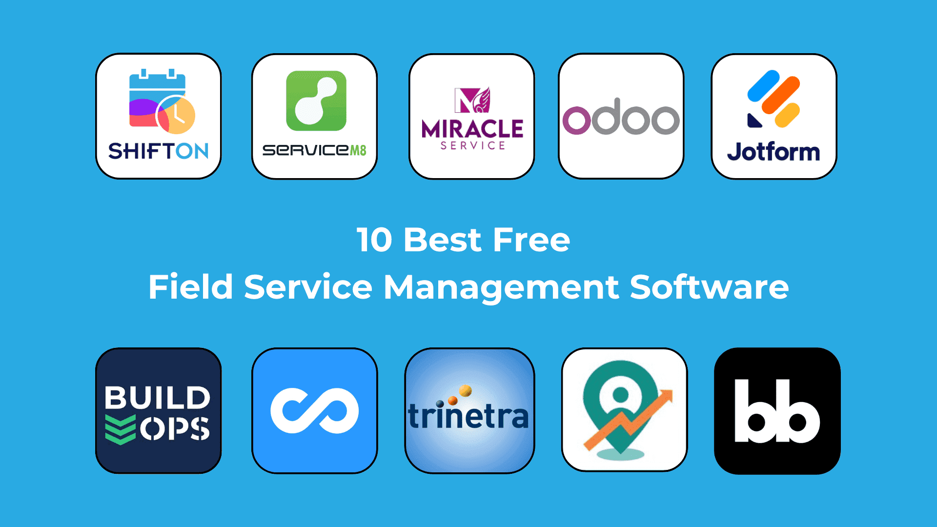 Top Free Field Service Management Software for Efficient Operations and Enhanced Customer Satisfaction