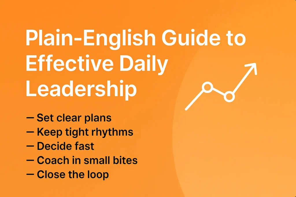 Plain-English guide to Effective Daily Leadership strategies with simple steps for managers and teams