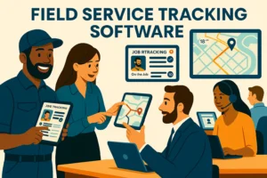 Field Service Tracking Software: Real-Time Visibility for Teams and Clients