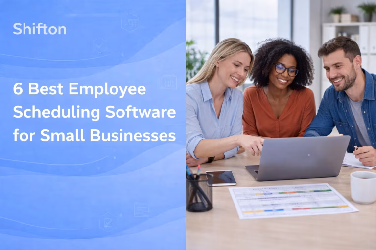 6 Best Employee Scheduling Software for Small Business