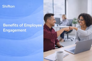 Benefits of Employee Engagement and How They Shape Your Workforce