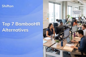 Top 7 BambooHR Alternatives for Scheduling and HR Teams